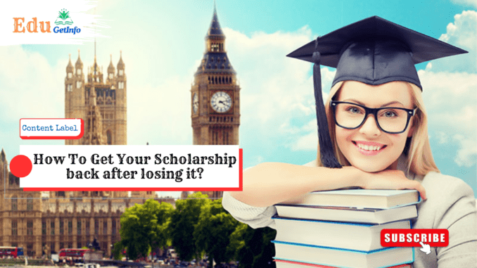 How to get your scholarship back after losing it?