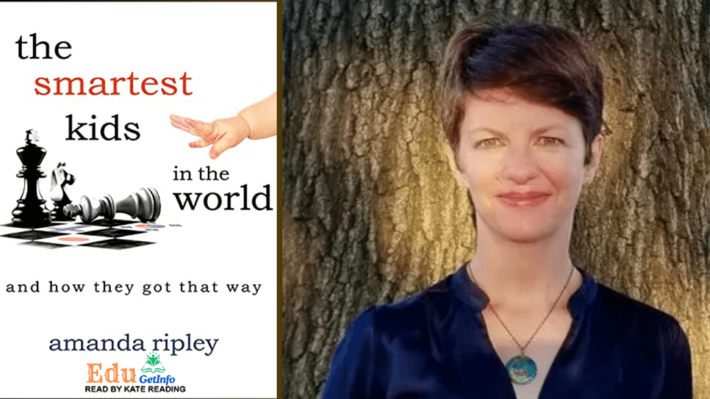 The Smart Kids in the world is book written by beautiful lady Amanda Ripley.